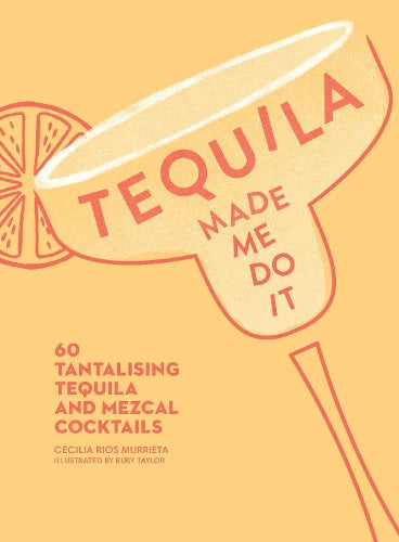 Tequila Made Me Do it